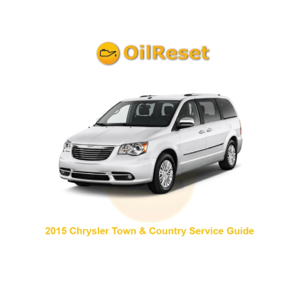 2015 Chrysler Town & Country Oil Change Indicator Reset & Service Guide